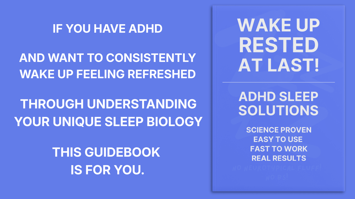 WAKE UP RESTED AT LAST! - ADHD SLEEP GUIDEBOOK