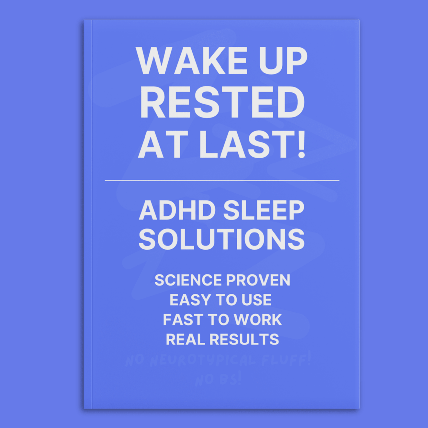 WAKE UP RESTED AT LAST! - ADHD SLEEP GUIDEBOOK