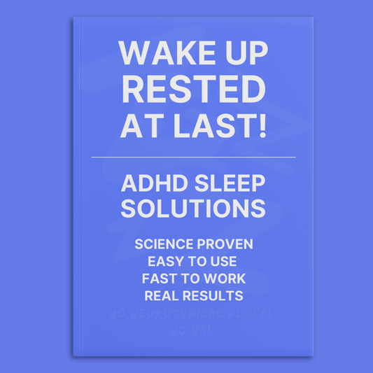WAKE UP RESTED AT LAST! - ADHD SLEEP GUIDEBOOK