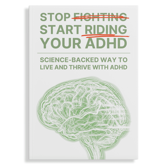 STOP FIGHTING, START RIDING YOUR ADHD